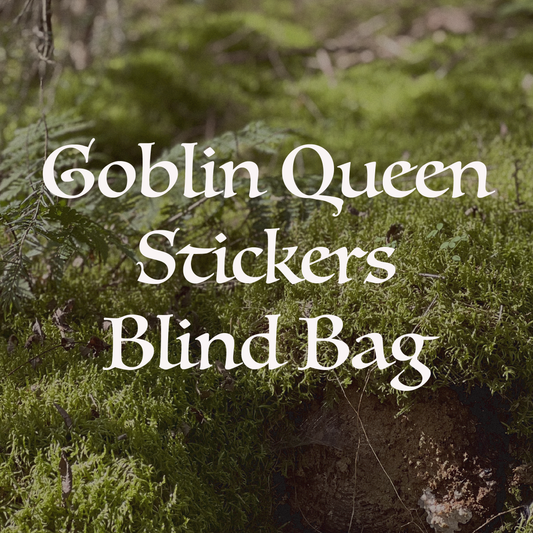 GOBLIN QUEEN STICKERS BLIND BAG